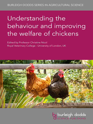 cover image of Understanding the behaviour and improving the welfare of chickens